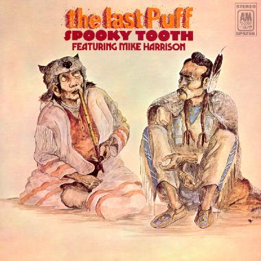 Spooky Tooth -  The Last Puff